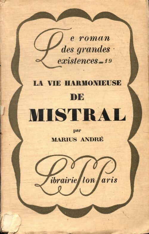 Livrenpoche : La vie harmonieuse de mistral - Marius André - Livre
