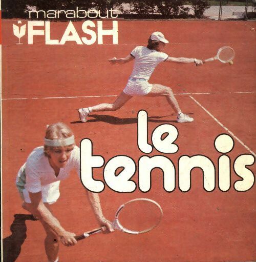 Le tennis - Jean-Pierre Marchand -  Flash Marabout - Livre