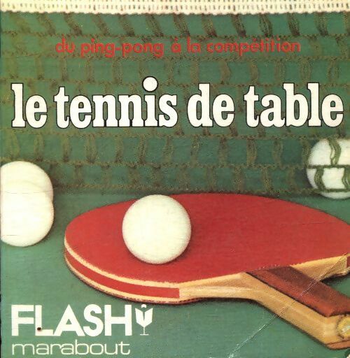 Le tennis de table - Georges Roland -  Flash Marabout - Livre