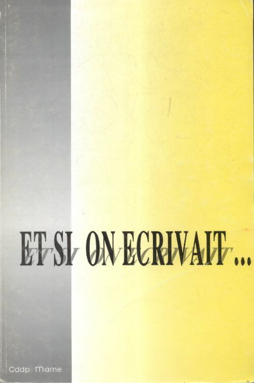 Livrenpoche : Et si on écrivait... - Collectif - Livre