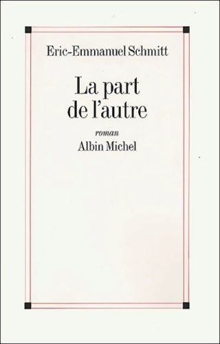 Livrenpoche : La part de l'autre - Eric-Emmanuel Schmitt - Livre