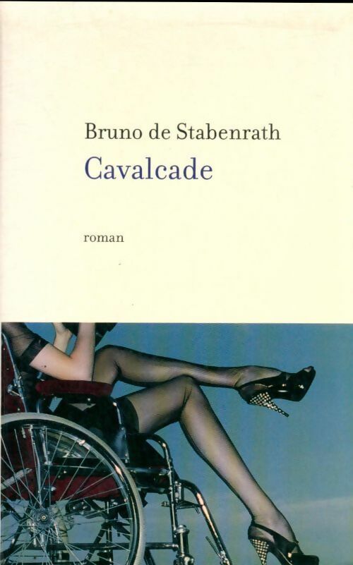 Livrenpoche : Cavalcade - Bruno De Stabenrath - Livre