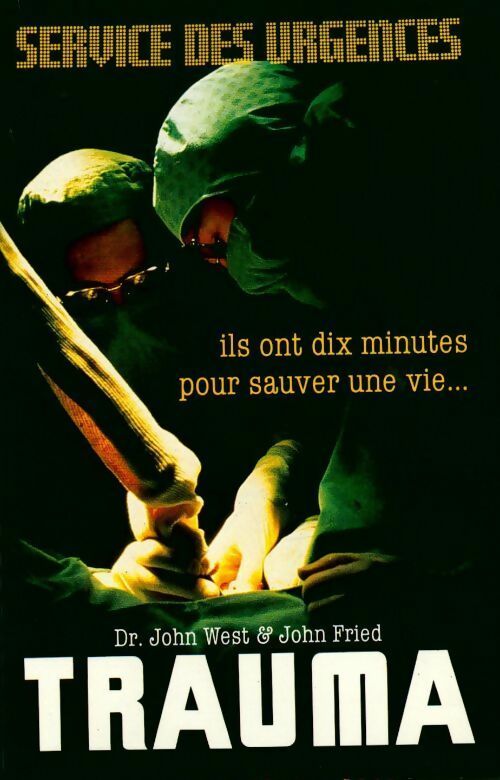 Livrenpoche : Trauma - John West, John Fried - Livre