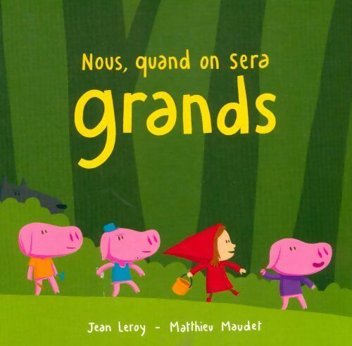 Livrenpoche : Nous, quand on sera grands - Matthieu Maudet - Livre