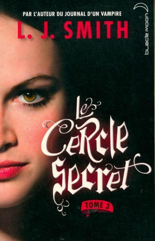 Livrenpoche : Le cercle secret Tome III : Le pouvoir - L.J. Smith - Livre