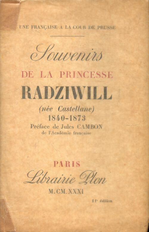 Livrenpoche : Souvenirs de la princesse Radziwill (née Castellane) 1840-1873 - Marie Dorothea Elisabeth Radziwill - Livre