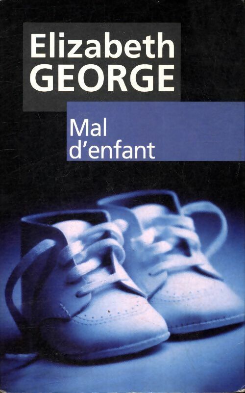 Livrenpoche : Mal d'enfant - Elizabeth George - Livre