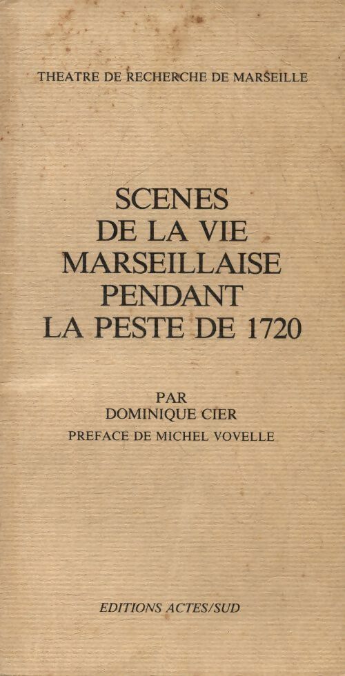 Livrenpoche : Scènes de la vie marseillaise pendant la peste de 1720 - Dominique Cier - Livre