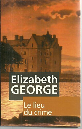 Livrenpoche : Le lieu du crime - Elizabeth George - Livre