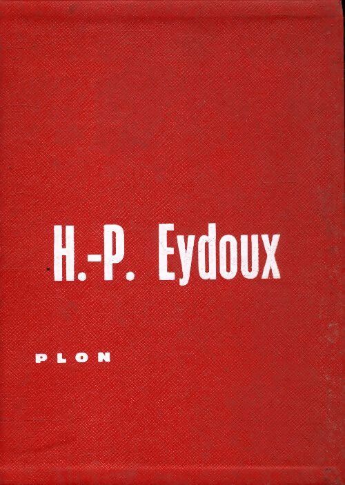 Livrenpoche : Les terrassiers de l'histoire - Henri-Paul Eydoux - Livre