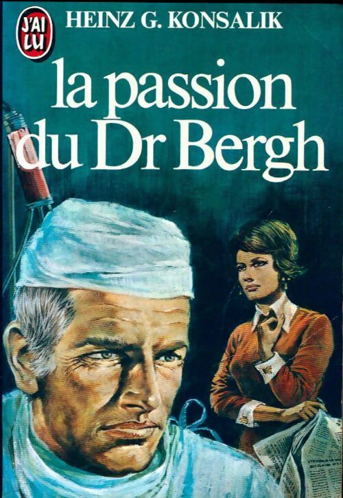 Livrenpoche : La passion du Dr Bergh - Heinz G. Konsalik - Livre