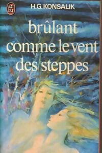 Livrenpoche : Brûlant comme le vent des steppes - Heinz G. Konsalik - Livre