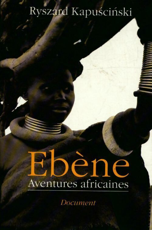 Ebène - Ryszard Kapuscinski - Livre