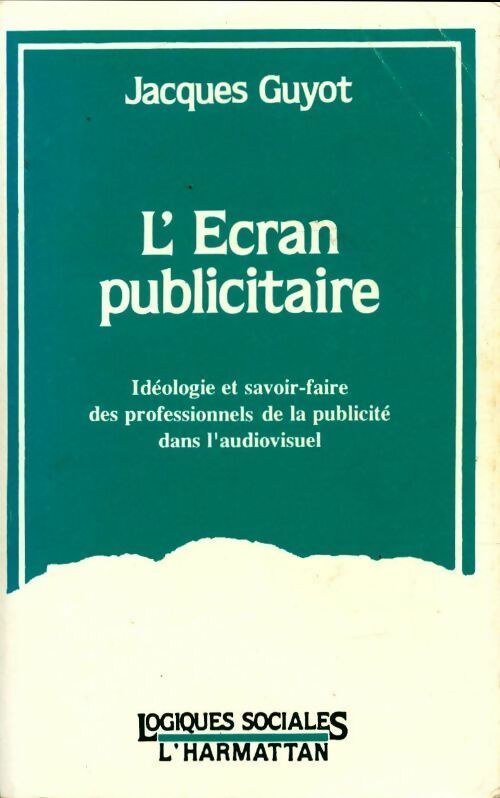 Livrenpoche : L'écran publicitaire - Jacques Guyot - Livre