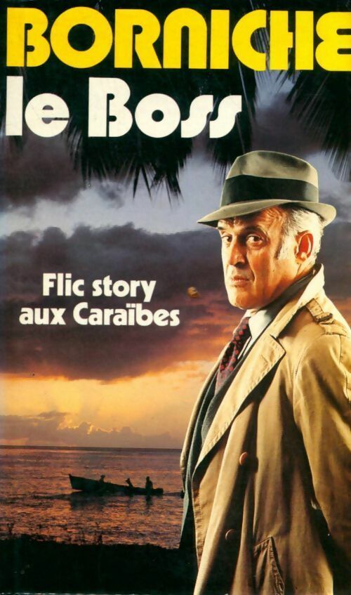Livrenpoche : Le boss - Roger Borniche - Livre