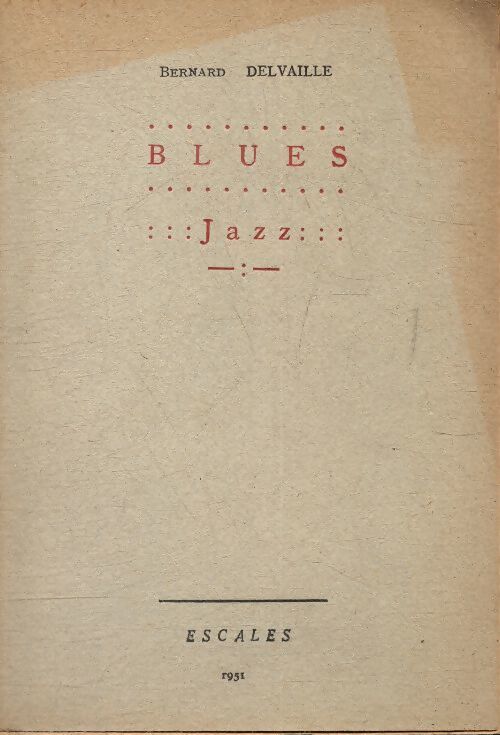 Blues. Jazz - Bernard Delvaille - Livre