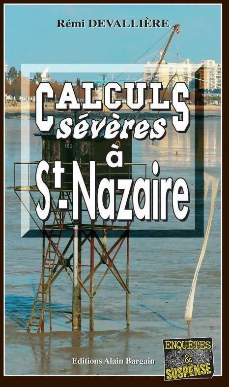 Livrenpoche : Calculs sévères à St-Nazaire - Rémi Devallière - Livre