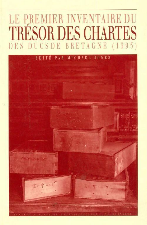 Livrenpoche : Le premier inventaire du trésor des Chartes des ducs de Bretagne (1395) - Michaël Jones - Livre