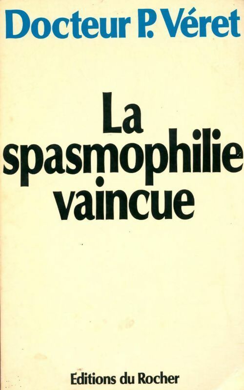 Livrenpoche : La spasmophilie vaincue - Patrick Veret - Livre