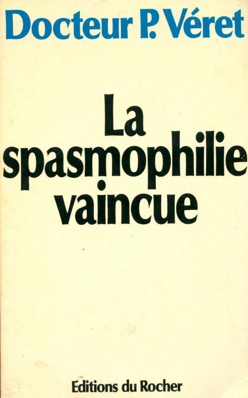 La spasmophilie vaincue - Patrick Veret -  Rocher GF - Livre