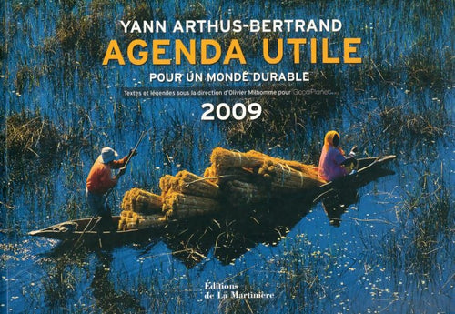 Agenda utile 2009 pour un monde durable - Yann Arthus-Bertrand -  La Martinière GF - Livre