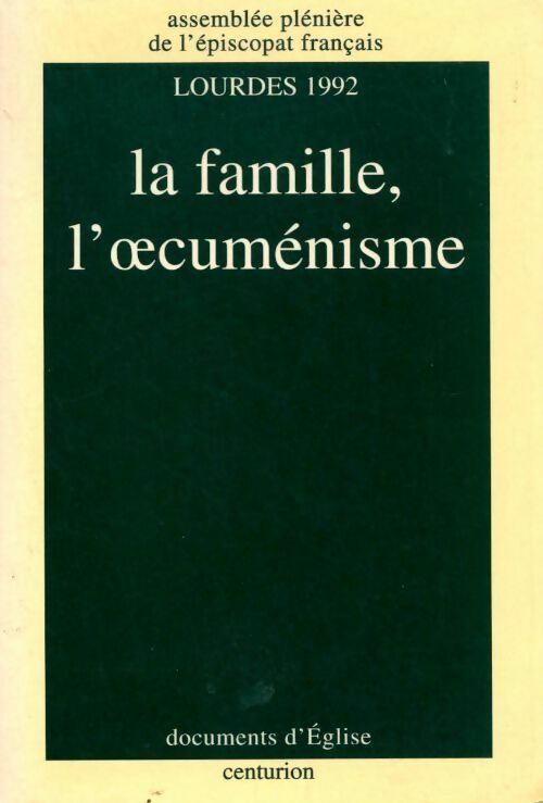 La famille, L'oecuménisme - Collectif -  Documents d'Eglise - Livre