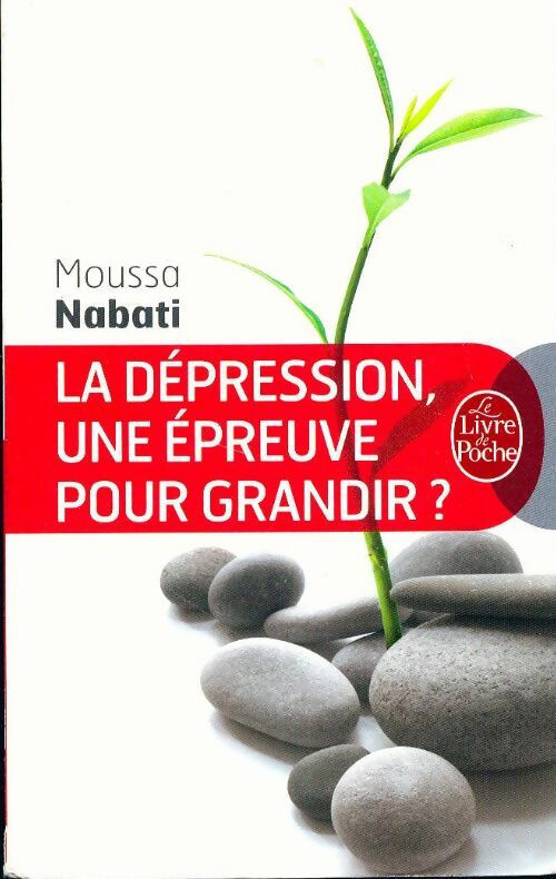 Livrenpoche : La dépression, une épreuve pour grandir ? - Moussa Nabati - Livre