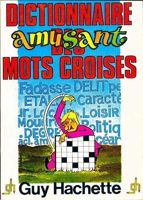 Livrenpoche : Dictionnaire amusant des mots croisés - Guy Hachette - Livre