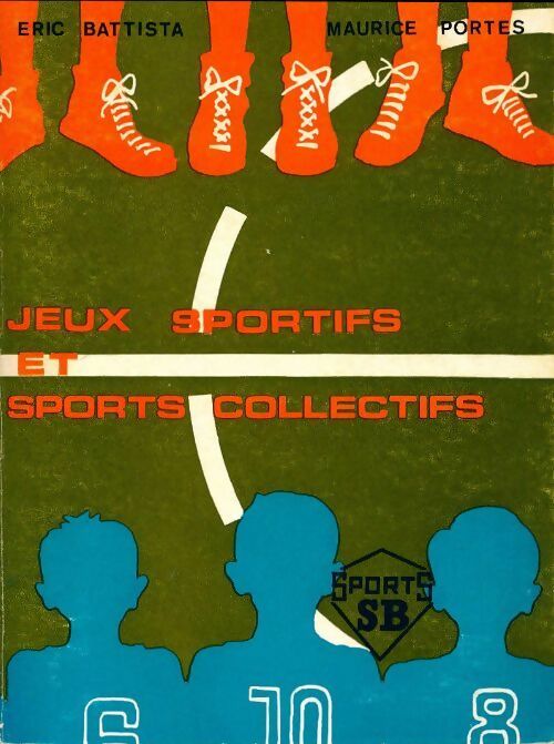 Livrenpoche : Jeux sportifs et sports collectifs - Maurice Portes - Livre