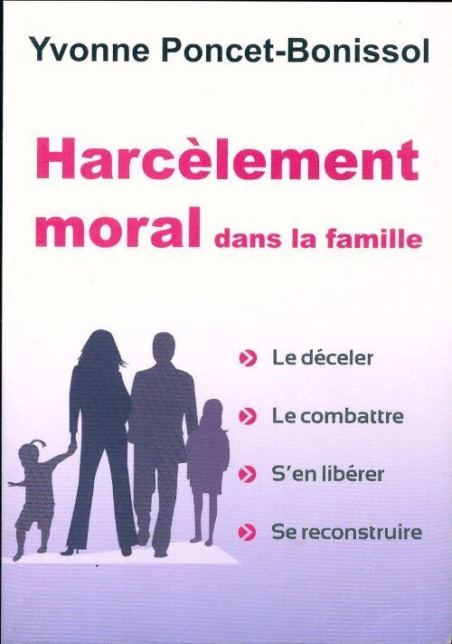 Livrenpoche : Harcelement moral dans la famille - Yvonne Poncet-Bonissol - Livre