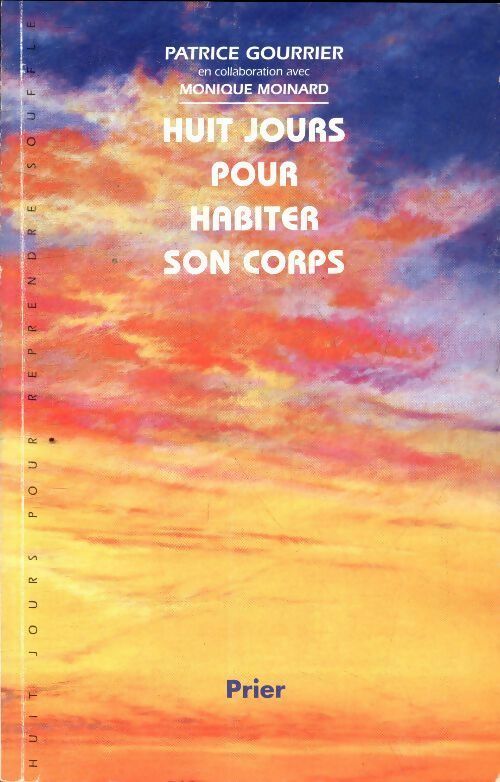 Livrenpoche : Huit jours pour habiter son corps - Patrice Gourrier - Livre
