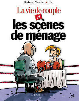 Livrenpoche : La vie de couple et les scènes de ménage - Bertrand Meunier - Livre