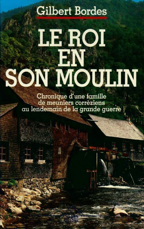 Livrenpoche : Le roi en son moulin - Gilbert Bordes - Livre