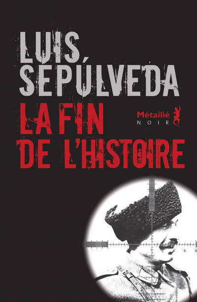 Livrenpoche : La fin de l'histoire - Luis Sepùlveda - Livre