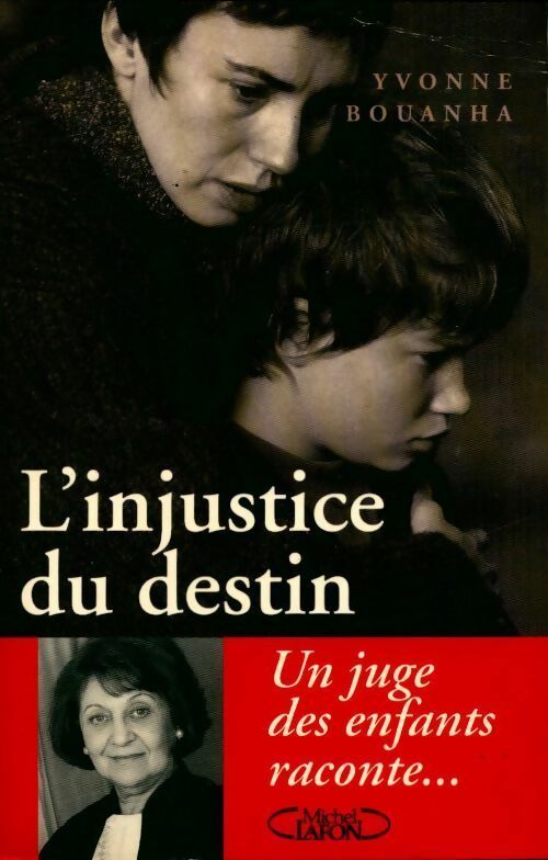 Livrenpoche : L'injustice du destin. : Un juge des enfants raconte - Yvonne Bouanha - Livre