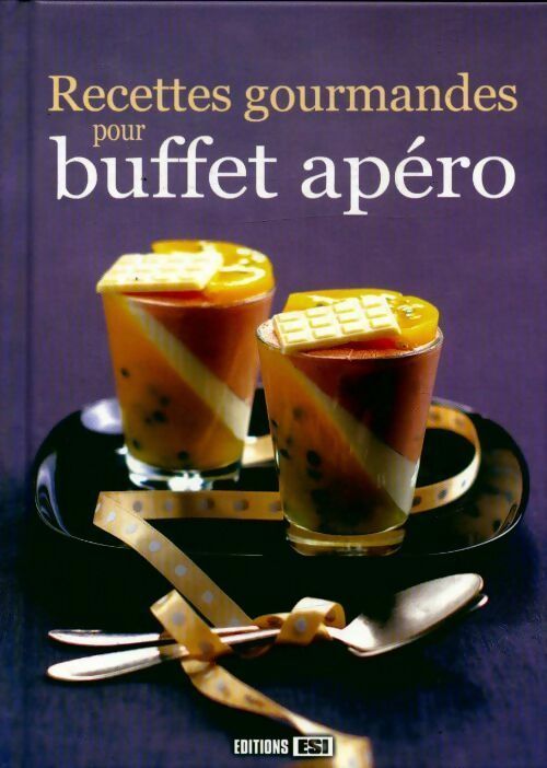 Livrenpoche : Recettes gourmandes pour buffet apéro - Editions Esi - Livre