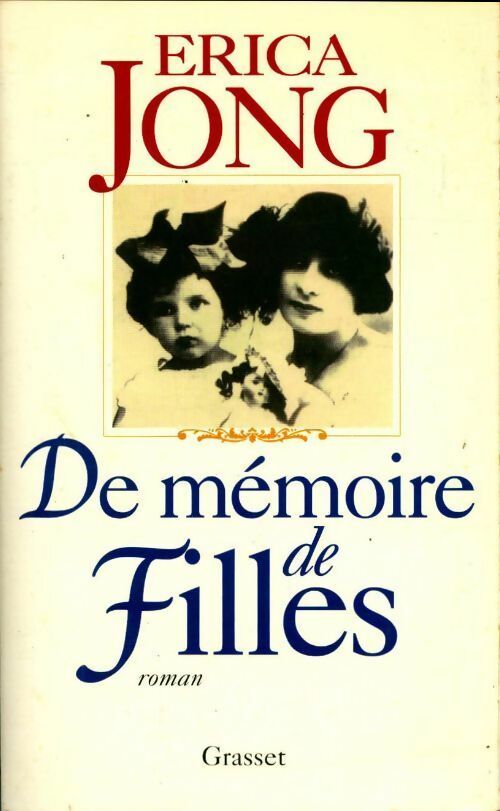 Livrenpoche : De mémoire de filles - Erica Jong - Livre