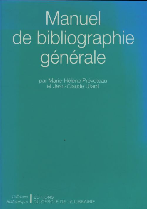 Livrenpoche : Manuel de bibliographie générale - Marie-Hélène Prévoteau - Livre