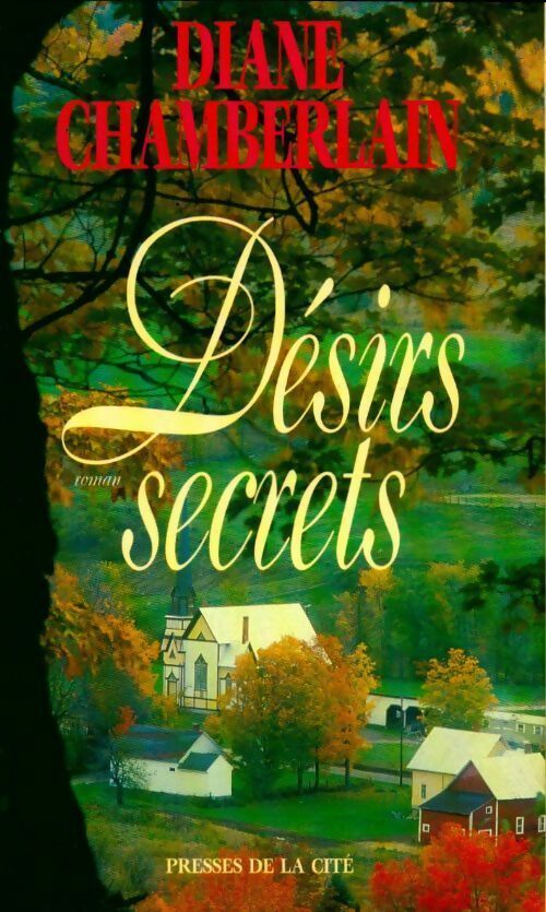 Livrenpoche : Désirs secrets - Diane Chamberlain - Livre