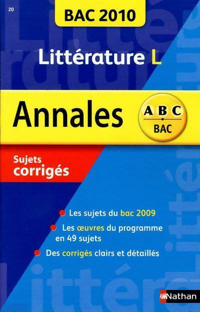 Littérature Terminale L. Sujets corrigés 2010 - Sylvia Roustant -  Annales ABC - Livre
