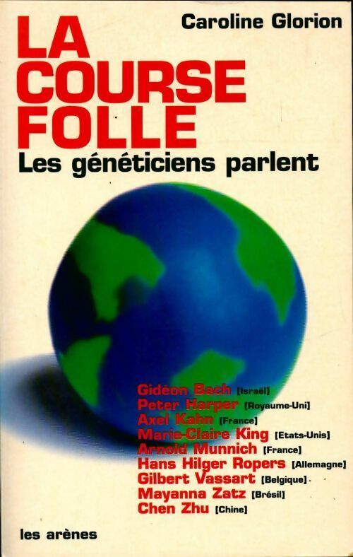 Livrenpoche : La course folle. Les généticiens parlent - Caroline Glorion - Livre