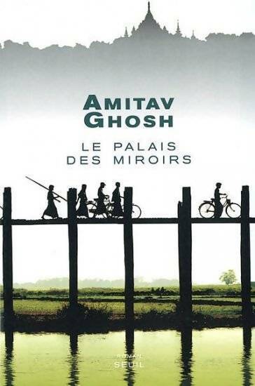 Livrenpoche : Le palais des miroirs - Amitav Ghosh - Livre