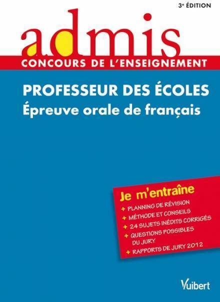 Concours professeur des écoles - épreuve orale de français 2013-2014 - Marc Loison -  Admis concours enseignement - Livre