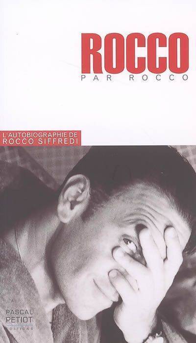 Rocco raconte rocco : L'histoire de ma vie - Rocco Siffredi - Livre