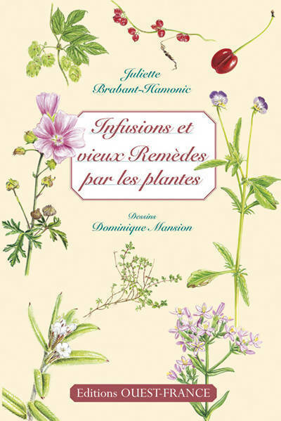 Livrenpoche : Infusion et vieux remèdes par les plantes - Juliette Brabant-Hamonic - Livre