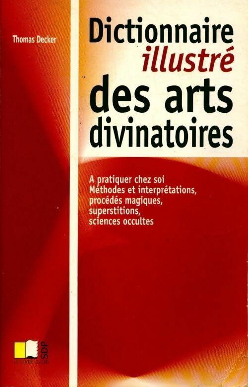 Dictionnaire illustré des Arts Divinatoires - Thomas Decker -  Le livre club SDP - Livre