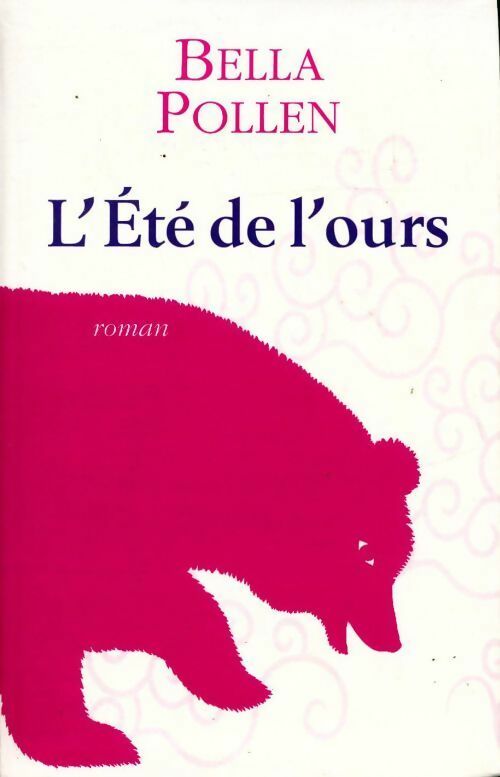 Livrenpoche : L'été de l'ours - Bella Pollen - Livre