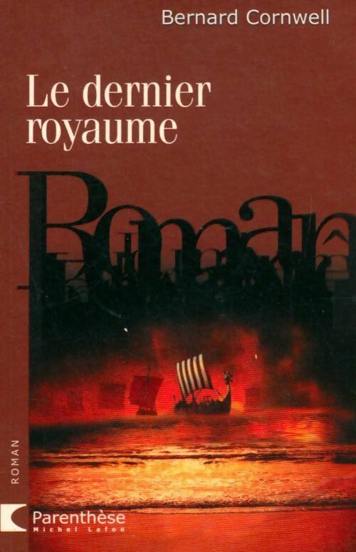 Livrenpoche : Le dernier royaume - Bernard Cornwell - Livre