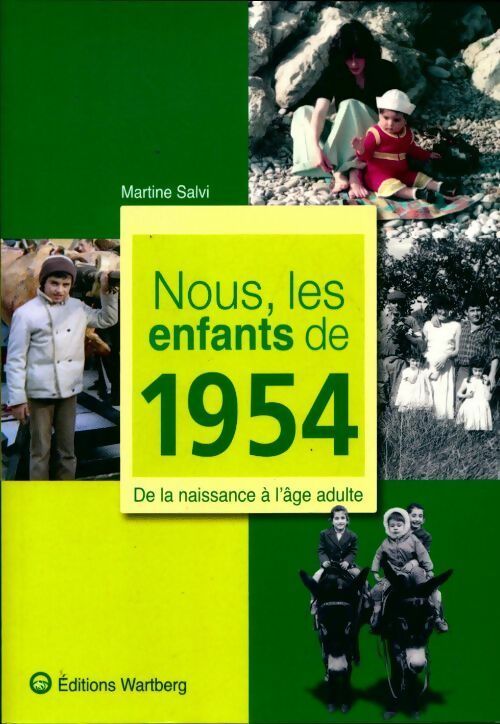 Livrenpoche : Nous les enfants de 1954. De la naissance à l'âge adulte - Martine Salvi - Livre