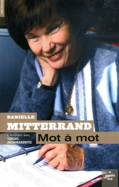 Mot à mot - Danielle Mitterrand -  Cherche Midi GF - Livre